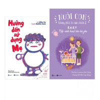 Combo Hướng Dẫn Sử Dụng Mẹ  Nuôi Con Không Phải Là Cuộc Chiến - Nếp Sinh Hoạt Cho Bé Yêu