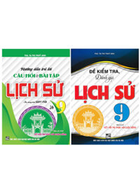 Combo Hướng Dẫn Trả Lời Câu Hỏi Và Bài Tập Lịch Sử + Đề Kiểm Tra, Đánh Giá Lịch Sử 9 (Sách Kết Nối) (Bộ 2 Cuốn)