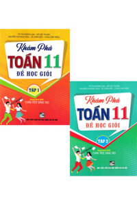 Combo Khám Phá Toán 11 Để Học Giỏi - Tập 1 2 Dùng Kèm SGK Chân Trời Sáng Tạo Bộ 2 Cuốn HA