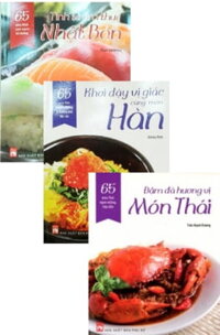 Combo Khơi Dậy Vị Giác Cùng Món Hàn + Đậm Đà Hương Vị Món Thái + Tinh Tế Ẩm Thực Nhật Bản (Bộ 3 Cuốn)