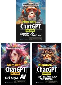 Combo Kiếm Tiền Cùng ChatGPT (Bộ 3 Cuốn)