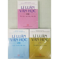 Combo Lí Luận Văn Học Tập 1 Văn Học, Nhà Văn, Bạn Đọc  Tập 2 Tác Phẩm Và Thể Loại Văn Học  Tập 3 Tiến Trình Văn Học