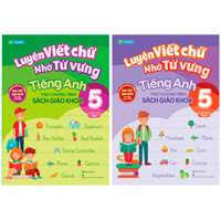 Combo Luyện Viết Chữ Nhớ Từ Vựng Tiếng Anh Theo Chương Trình Sách Giáo Khoa Lớp 5 Tập 1 & 2