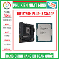 COMBO MAIN ASUS TUF GAMING B760M PLUS D4 + CPU INTEL I5 13400F tray NEW hàng chính hãng bảo hành 36 tháng