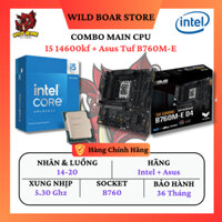 Combo Main CPU Intel Core I5 14600kf + MainBoard Asus TUF GAMING B760M-E DDR4 New Chính Hãng