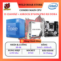 Combo Main CPU Intel Core I5 12600kf + ASROCK B760M PRO RS DDR4 New Chính Hãng