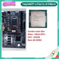 Combo Main đào 6 chân asrock H81 Pro BTC- G3220- Ram 4g