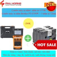 Combo máy in nhãn Brother PT-E550WVP & 5 nhãn in 12mm