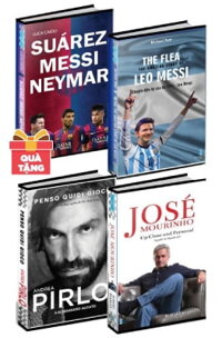 Combo Messi (2 Cuốn) Tặng Kèm Poster Độc Quyền Của Messi (Số Lượng Có Hạn) + José Mourinho - Up Close And Personal + Penso Quidi Gioco - Tôi Tư Duy Là Tôi Chơi Bóng (Bộ 4 Cuốn)