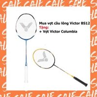 Combo mua vợt cầu lông Victor BS12 tặng 1 vợt Victor Columbia