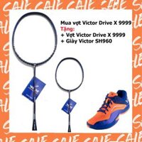 Combo mua vợt cầu lông Victor Drive X 9999 tặng vợt Victor Drive X 9999 + Giày Victor SH960
