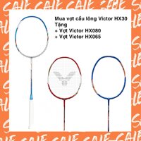 Combo mua vợt cầu lông Victor HX30 tặng vợt Victor HX080 + Vợt Victor HX065
