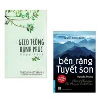 Combo Nghệ Thuật Sống Đẹp Bên Rặng Tuyết Sơn  Gieo Trồng Hạnh Phúc Cẩm nang sống an lạc, hạnh phúc