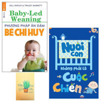 Combo Nuôi Con Không Phải Là Cuộc Chiến và Phương Pháp Ăn Dặm Bé Chỉ Huy  Tặng Kèm Sổ Tay