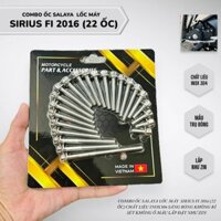 Combo Ốc lốc máy SIRIUS FI RC 2016 (22 ỐC) salaya 6li trụ bông inox 304 ép vỉ sẳn