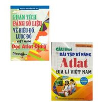 Combo Phân Tích Bảng Số Liệu Vẽ Biểu Đồ, Lược Đồ Việt Nam - Đọc Atlat Địa Lí + Câu Hỏi Và Bài Tập Kĩ Năng Atlat Địa Lí Việt Nam (Bộ 2 Cuốn)