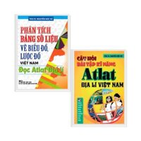 COMBO PHÂN TÍCH BẢNG SỐ LIỆU VẼ BIỂU ĐỒ, LƯỢC ĐỒ VIỆT NAM - ĐỌC ATLAT ĐỊA LÍ CÂU HỎI VÀ BÀI TẬP KĨ NĂNG ATLAT ĐỊA LÍ VIỆT NAM BỘ 2 CUỐN