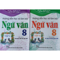 Combo Sách Combo Hướng Dẫn Học Và Làm Bài Làm Văn Ngữ Văn 8 Tập 1 + Tập 2 ( Bám sát SGK Kết Nối Tri Thức Với Cuộc Sống )