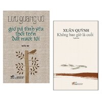 Combo sách của Lưu Quang Vũ và Xuân Quỳnh Gió Và Tình Yêu Thổi Trên Đất Nước Tôi  Không Bao Giờ Là Cuối