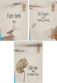 Combo Sách Của Thích Đồng Tâm: Tịch Tịnh + Đủ Duyên Ta Lại Tương Phùng + Sát-Na Này Là Thiên Thu (Bộ 3 Cuốn)