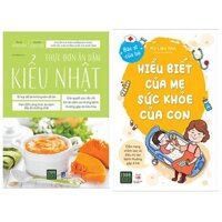 Combo sách dinh dưỡng sức khoẻ cho con Thực Đơn Ăn Dặm Kiểu Nhật  Hiểu Biết Của Mẹ Sức Khỏe Của Con