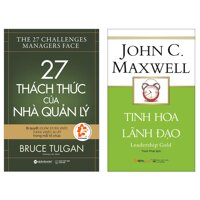 Combo Sách Quản Trị - Lãnh Đạo  Tinh Hoa Lãnh Đạo  27 Thách Thức Của Nhà Quản Lý