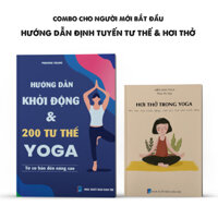 Combo sách yoga cho người mới tập Hướng dẫn khởi động và 200 tư thế  Hơi thở trong yoga