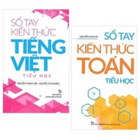Combo Sổ Tay Kiến Thức Tiếng Việt Tiểu Học  Sổ Tay Kiến Thức Toán Tiểu Học Bộ 2 Cuốn
