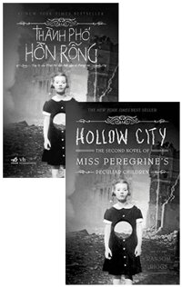 Combo Song Ngữ Hollow City: The Second Novel Of Miss Peregrine's Children - Thành Phố Hồn Rỗng