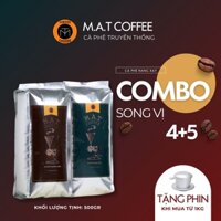 Combo Song Vị Cà Phê Phin Rang Xay Truyền Thống, Cafe Pha Phin 2 Hương Vị Độc Đáo Loại 4+5 MAT Coffee