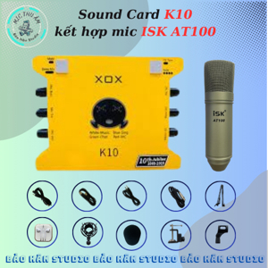 Combo Sound Card XOX K10 + Kèm Mic ISK AT100