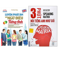 Combo Speaking Matrix - 3 Phút Nói Tiếng Anh Như GióLuyện Phát Âm Và Ngữ Điệu Tiếng Anh