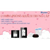 Combo thiết bị thông minh dùng cho phòng khách mức trung cấp có thể điều khiển đèn, tivi, máy lạnh, rèm,ổ cắm thông minh