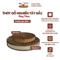 Combo Thớt gia đình 1: Thớt gỗ nghiến Tây Bắc Ông Tám tròn Thớt thái 24x3cm + Thớt chặt 34x5cm