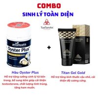 Combo Tinh Chất Hàu Goodhealth Oyster Plus 60 Viên + Titan Gel Gold Tăng Kích Thước Cậu Nhỏ,Kéo Dài Thời Gian