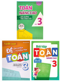 Combo Toán Nâng Cao Và Bồi Dưỡng Học Sinh Giỏi Lớp 3  Tuyển Chọn Đề Ôn Luyện Và Tự Kiểm Tra Toán 3  Bài Tập Toán Nâng Cao Lớp 3 Bộ 3 CuốnML