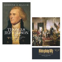 Combo Triết Lý Đằng Sau Nền Chính Trị Mỹ Thomas Jefferson - Nhân sư Mỹ  Hiến Pháp Mỹ Được Làm Ra Như Thế Nào