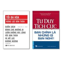 Combo Tư Duy Tích Cực - Bạn Chính Là Những Gì Bạn Nghĩ  Tối Đa Hóa Năng Lực Bản Thân