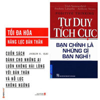 Combo Tư Duy Tích Cực - Bạn Chính Là Những Gì Bạn Nghĩ  Tối Đa Hóa Năng Lực Bản Thân