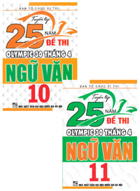 COMBO TUYỂN TẬP 25 NĂM ĐỀ THI OLYMPIC 30 THÁNG 4 NGỮ VĂN 10  11 BỘ 2 CUỐN