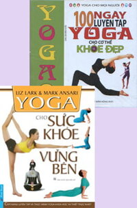 Combo Yoga Cho Sức Khỏe Vững Bền Và 100 Ngày Luyện Tập Yoga Cho Cơ Thể Khỏe Đẹp (Kèm DVD) (Bộ 2 Cuốn)
