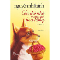 Con Chó Nhỏ Mang Giỏ Hoa Hồng Tái Bản