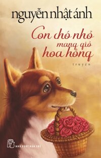 Con Chó Nhỏ Mang Giỏ Hoa Hồng Bìa Mềm