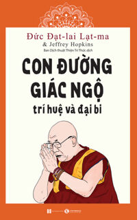 Con Đường Giác Ngộ - Trí Huệ và Đại Bi