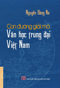 Con Đường Giải Mã Văn Học Trung Đại Việt Nam Bìa Cứng -390.000