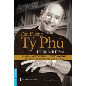 Con đường tỷ phú (Hồi Ký Rich Devos)