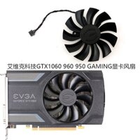 Còn hàng | Quạt card đồ họa EVGA/AIVIK Technology GTX1060 960 950 GAMING PLA09215B12H-&*-