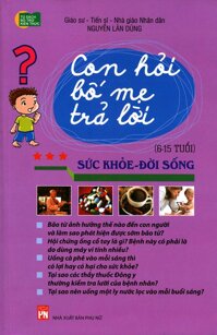 Con Hỏi Bố Mẹ Trả Lời - Sức Khỏe, Đời Sống