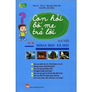 Con Hỏi Bố Mẹ Trả Lời - Tập 2 - Khoa Học Xã Hội