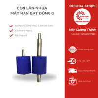 Con lăn nhựa máy hàn bạt nhựa hdpe G610 và G15 Cường Thịnh